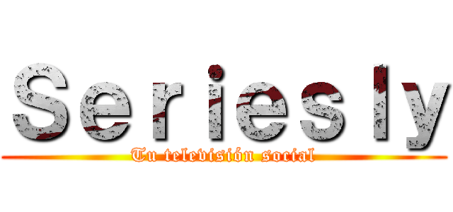 Ｓｅｒｉｅｓｌｙ (Tu televisión social)