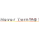 Ｎｅｖｅｒ Ｔｕｒｎｉｎｇ Ｂａｃｋ (ShadowCastings)