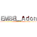 ＥＭＢＢ＿Ａｄｏｎ (attack on titan)