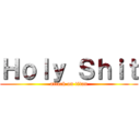 Ｈｏｌｙ Ｓｈｉｔ (attack on titan)