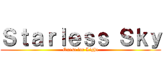Ｓｔａｒｌｅｓｓ Ｓｋｙ (Quest for Light)