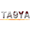 ＴＡ９ＹＡ (attack on ta9ya)