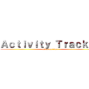 Ａｃｔｉｖｉｔｙ Ｔｒａｃｋｅｒ (attack on titan)