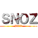 ＳＮＯＺ (BTW)