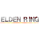 ＥＬＤＥＮ ＲＩＮＧ (attack on titan)