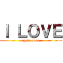 Ｉ ＬＯＶＥ (ryota ueno)