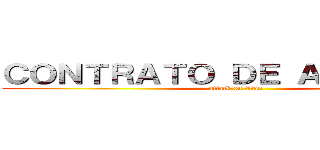 ＣＯＮＴＲＡＴＯ ＤＥ ＡＭＩＳＴＡＤ (attack on titan)