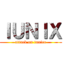 ＩＵＮＩＸ (attack on tunico)