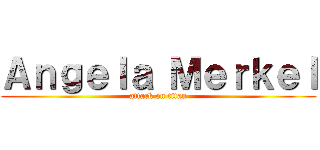 Ａｎｇｅｌａ Ｍｅｒｋｅｌ (attack on titan)