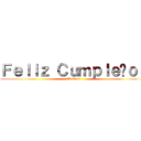 Ｆｅｌｉｚ Ｃｕｍｐｌｅñｏｓ (Abraham)