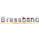 Ｂｒａｓｓｂａｎｄ (attack on shikosui)