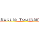 Ｂｕｔｔｌｅ Ｔｏｕｒｎａｍｅｎｔ ()