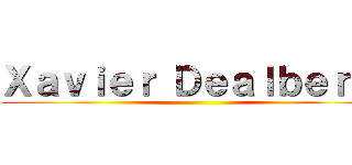 Ｘａｖｉｅｒ Ｄｅａｌｂｅｒｔ  ()