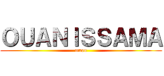 ＯＵＡＮＩＳＳＡＭＡ (maou)