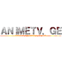 ＡＮＩＭＥＴＶ．ＧＥ (ATTACK ON TITAN MANGA)