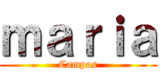 ｍａｒｉａ (Campos)