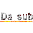 Ｄａ ｓｕｂ (attack on titan)