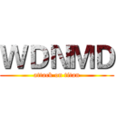 ＷＤＮＭＤ (attack on titan)