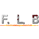 Ｆ．Ｌ．Ｂ (funabori league baseball)