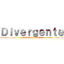 Ｄｉｖｅｒｇｅｎｔｅ (attack on titan)