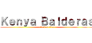 Ｋｅｎｙａ Ｂａｌｄｅｒａｓ (attack on titan)