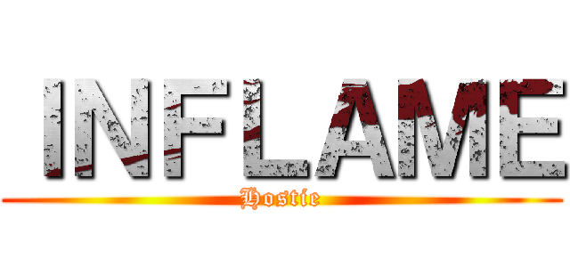 ＩＮＦＬＡＭＥ (Hostie)