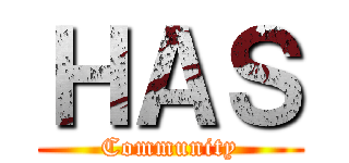 ＨＡＳ (Community)