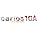 ｃａｒｌｏｓ１０Ａ (MCSG PLAYER )