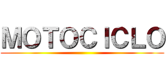 ＭＯＴＯＣＩＣＬＯ ()