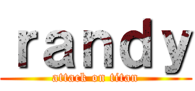 ｒａｎｄｙ (attack on titan)