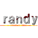 ｒａｎｄｙ (attack on titan)