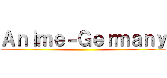 Ａｎｉｍｅ－Ｇｅｒｍａｎｙ ()