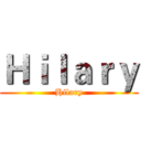 Ｈｉｌａｒｙ (Hilary)