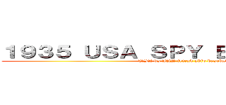 １９３５ ＵＳＡ ＳＰＹ ＢＯＭＢ ＣＩＴＹ (USA vs JAP friend ship baseball)