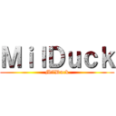 ＭｉｌＤｕｃｋ (MilDuck)