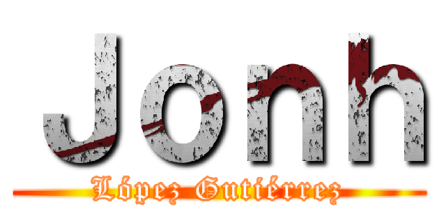 Ｊｏｎｈ (López Gutiérrez)