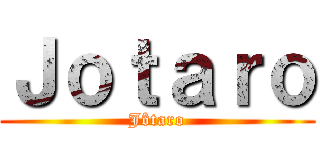 Ｊｏｔａｒｏ (Jôtaro)