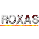 ＲＯＸＡＳ (attack on titan)