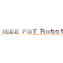 ＩＥＥＥ ＦＳＴ Ｒｏｂｏｔｓ ３．０ (Get ready)