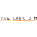 ＴＨＥ．ＬＡＳＴ．Ｊ．Ｎ．Ｄ ( THE MOVIE)