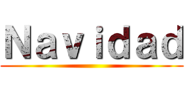 Ｎａｖｉｄａｄ ()