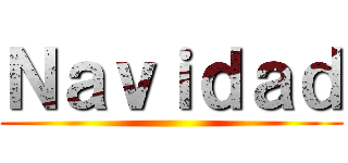 Ｎａｖｉｄａｄ ()