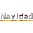 Ｎａｖｉｄａｄ ()