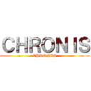 ＣＨＲＯＮＩＳ (CHRONIS)