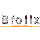 Ｂｆｏｌｉｘ (Bilal el khaloui)