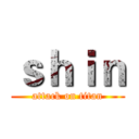 ｓｈｉｎ (attack on titan)