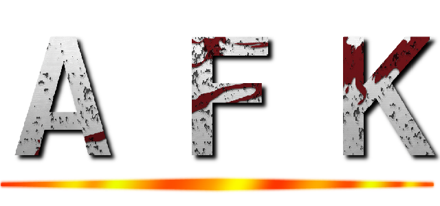 Ａ Ｆ Ｋ ()