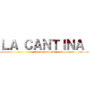ＬＡ ＣＡＮＴＩＮＡ  (Nuevo ep de snk)