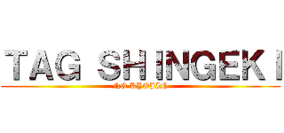 ＴＡＧ ＳＨＩＮＧＥＫＩ (NO KYOJIN)