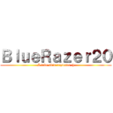 ＢｌｕｅＲａｚｅｒ２０ (I take skin requests :])